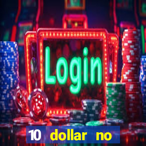 10 dollar no deposit casino bonus