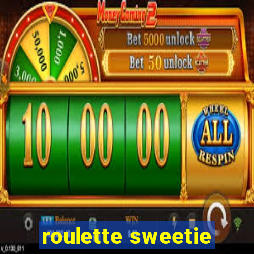 roulette sweetie