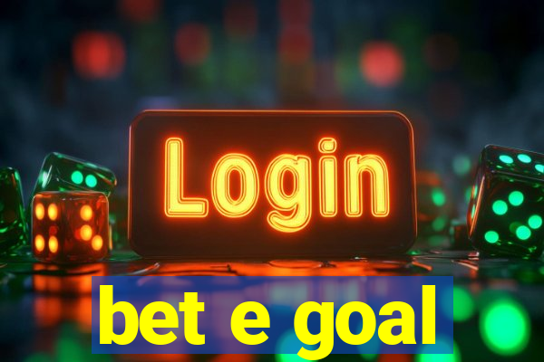 bet e goal