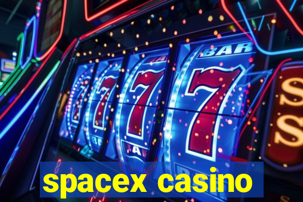 spacex casino