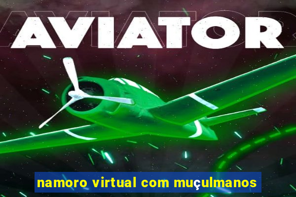 namoro virtual com muçulmanos