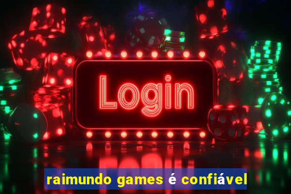 raimundo games é confiável