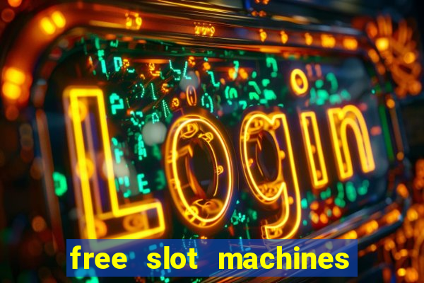 free slot machines to play no download