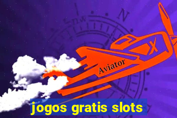 jogos gratis slots