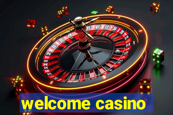 welcome casino