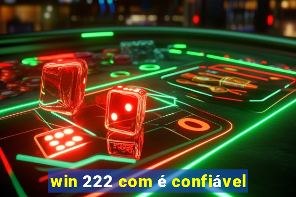 win 222 com é confiável