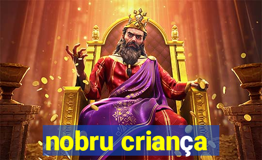 nobru criança