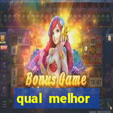 qual melhor plataforma de jogo para ganhar dinheiro