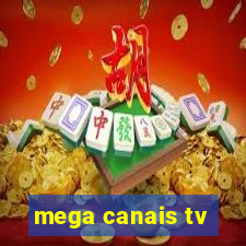 mega canais tv