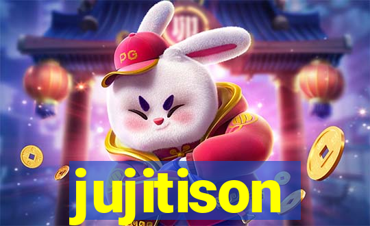 jujitison