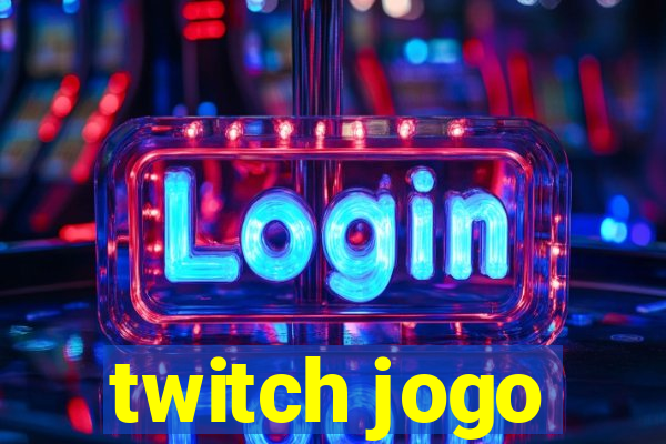 twitch jogo