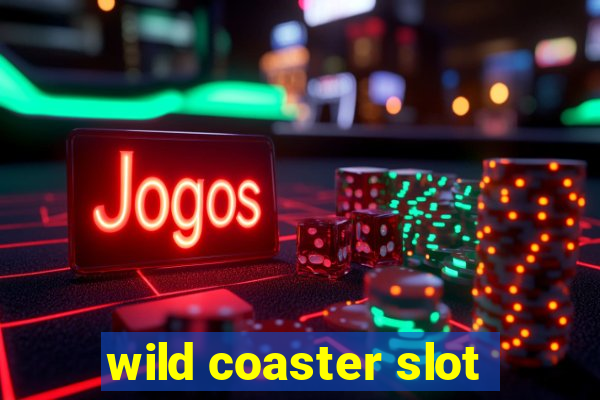 wild coaster slot