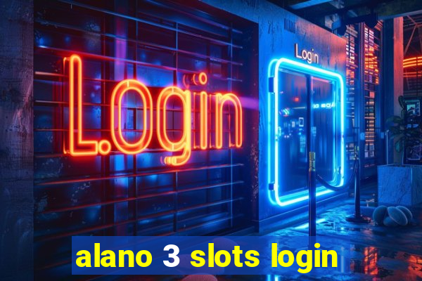 alano 3 slots login