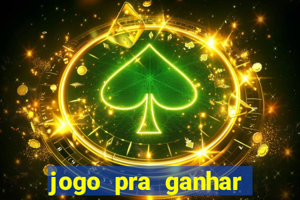 jogo pra ganhar dinheiro sem depositar