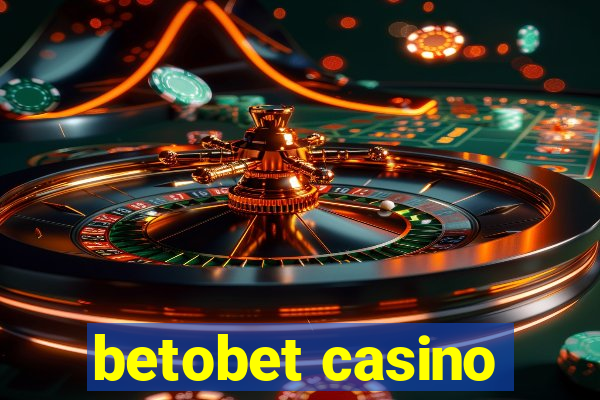 betobet casino