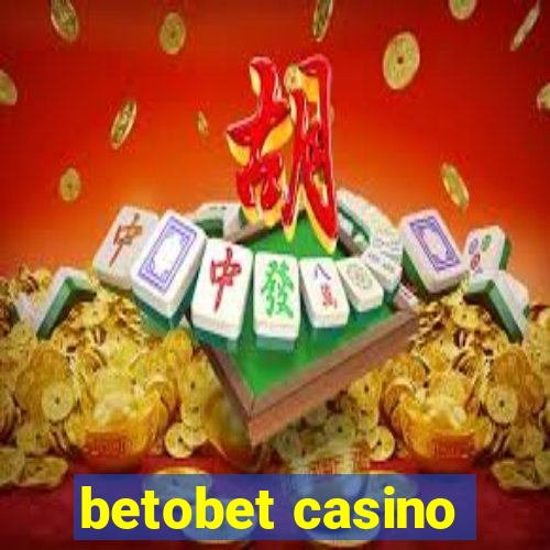 betobet casino