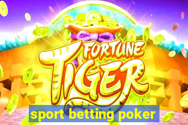 sport betting poker