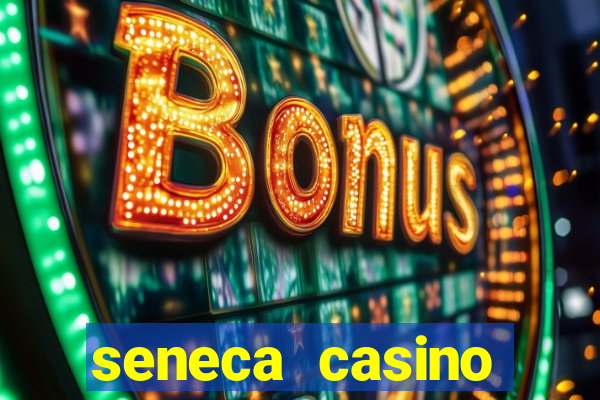 seneca casino niagara falls new york