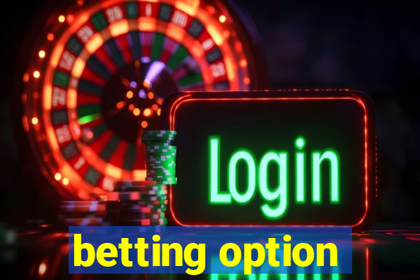 betting option