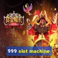 999 slot machine