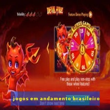 jogos em andamento brasileiro