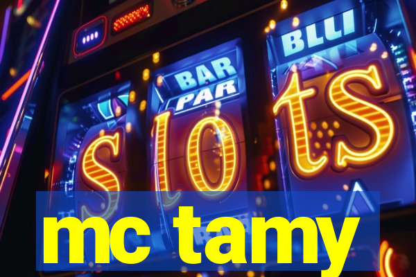 mc tamy