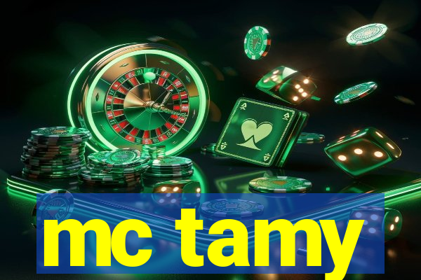 mc tamy