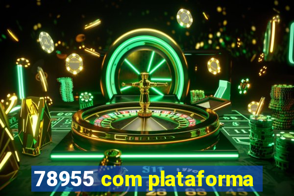 78955 com plataforma