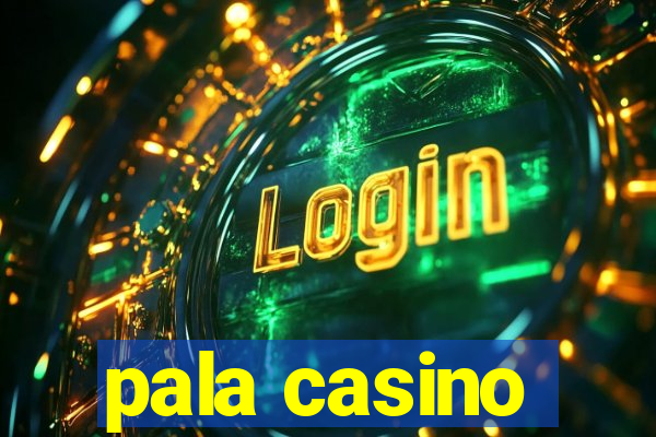 pala casino