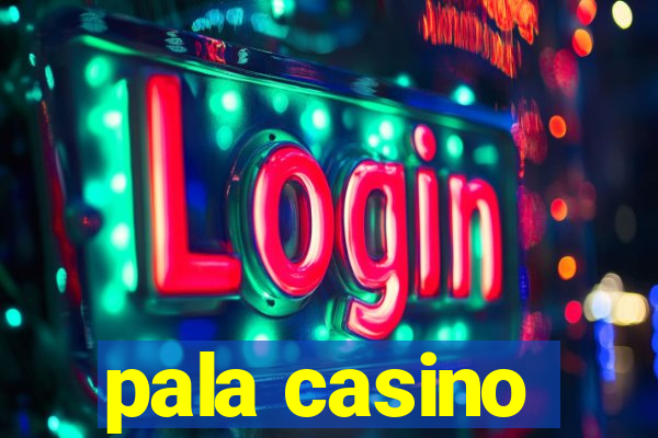 pala casino