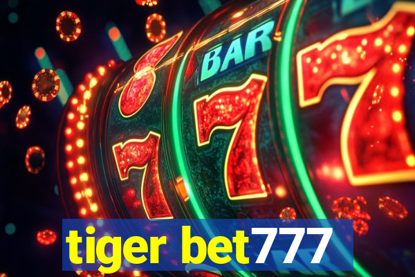 tiger bet777