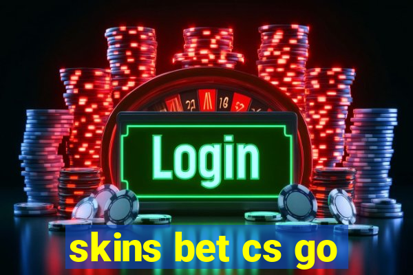 skins bet cs go