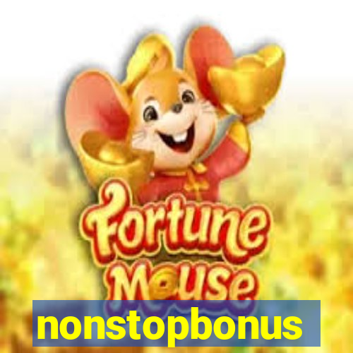 nonstopbonus