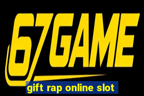 gift rap online slot