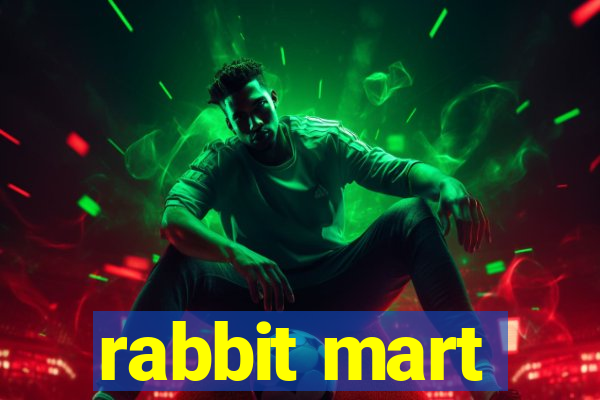 rabbit mart