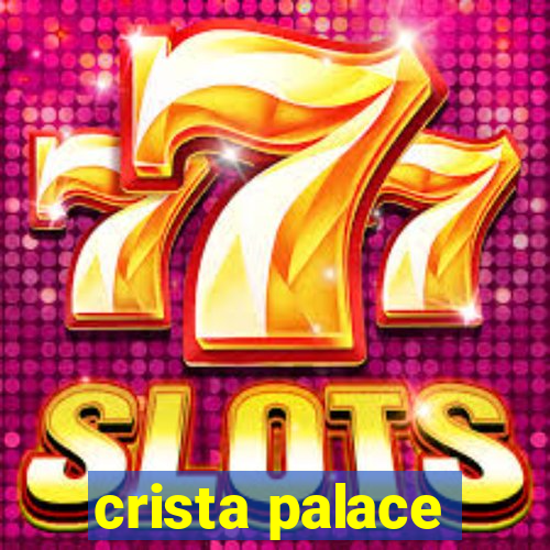 crista palace