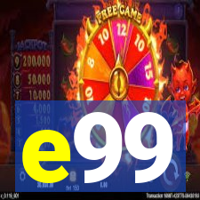 e99