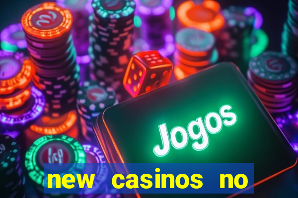 new casinos no deposit bonus