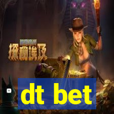 dt bet