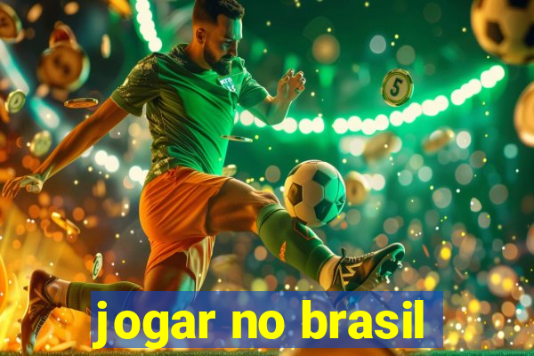 jogar no brasil