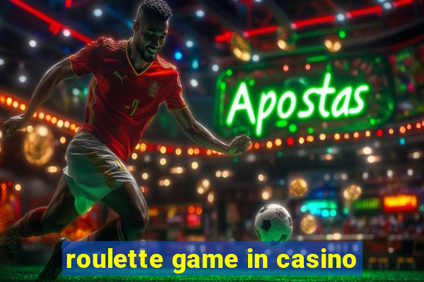 roulette game in casino