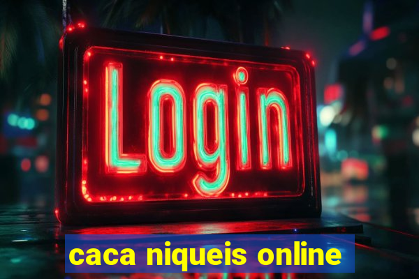 caca niqueis online