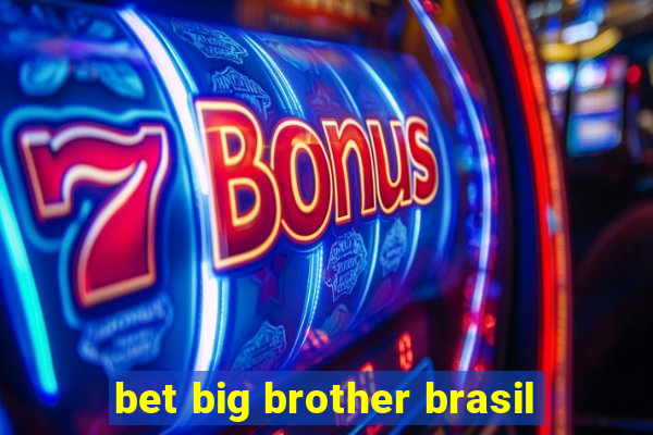 bet big brother brasil