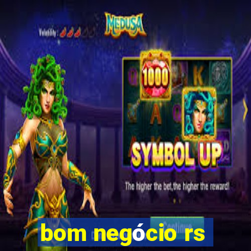 bom negócio rs