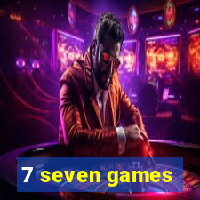 7 seven games