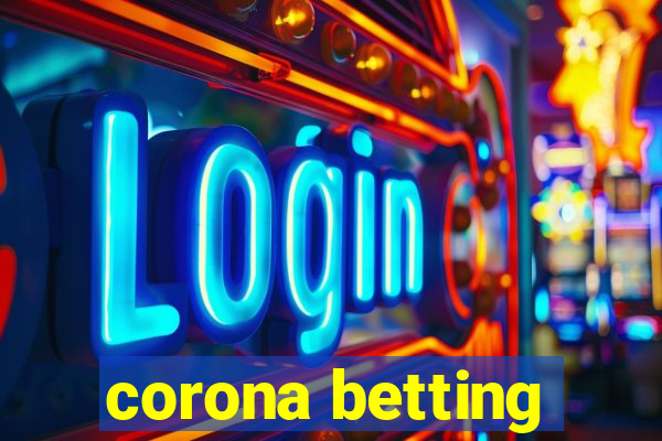 corona betting