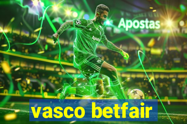 vasco betfair