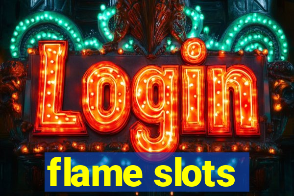 flame slots