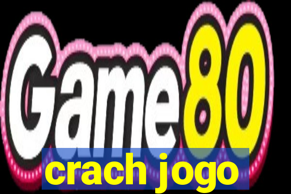 crach jogo