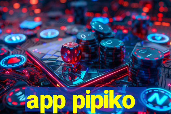 app pipiko